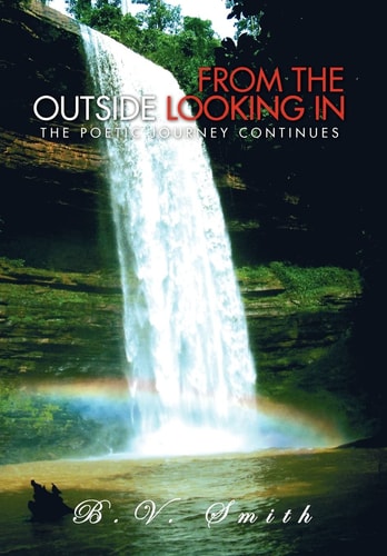 From the Outside Looking In The Poetic Journey Continues
