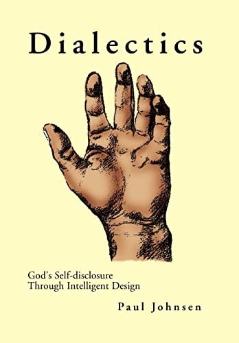 Dialectics God's Self-Disclosure Through Intelligent Design