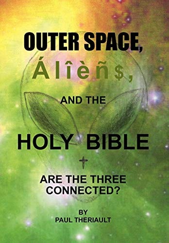 Outer Space, Aliens, and the Holy Bible