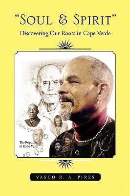 ''Soul and Spirit'' Discovering Our Roots in Cape Verde