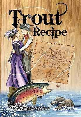 Trout Recipe A Variation of a Love Story Between Two Women