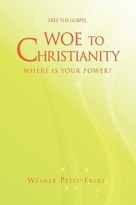 Woe to Christianity Where Is Your Power?