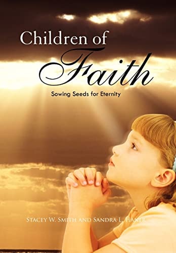 Children of Faith Sowing Seeds for Eternity