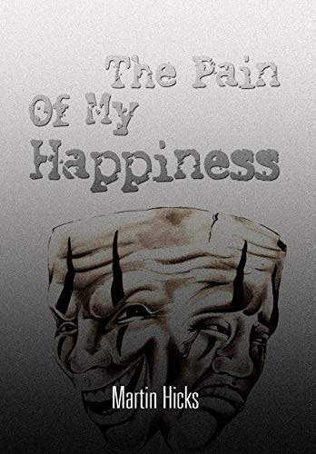 The Pain of My Happiness