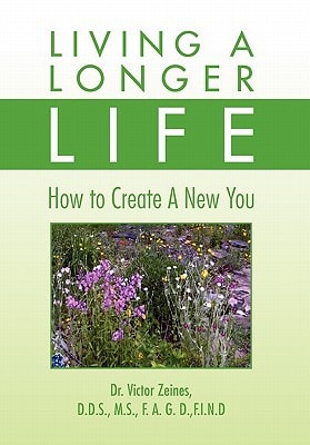 Living A Longer Life How to Create A New You