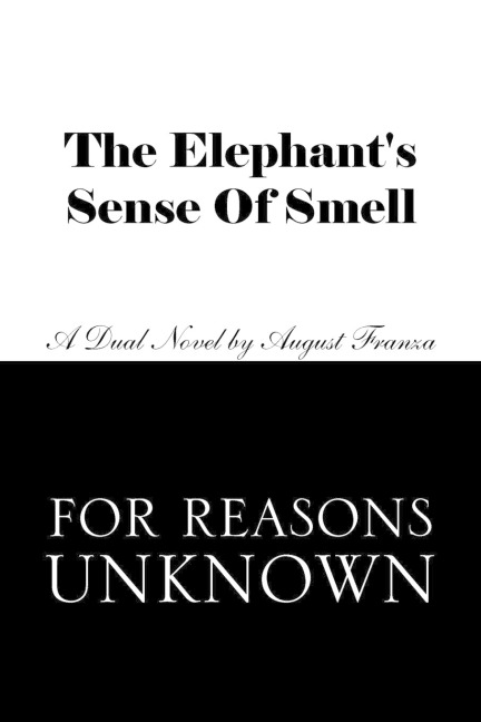 The Elephants Sense of Smell and for Reasons Unknown