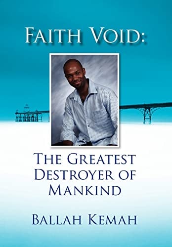 Faith Void The Greatest Destroyer of Mankind