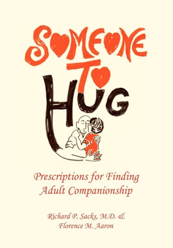 Someone to Hug Prescriptions for Finding Adult Companionship