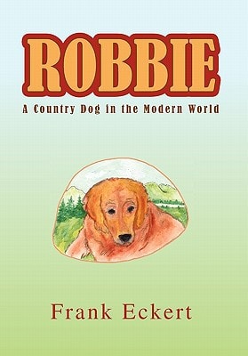 Robbie A Country Dog in the Modern World
