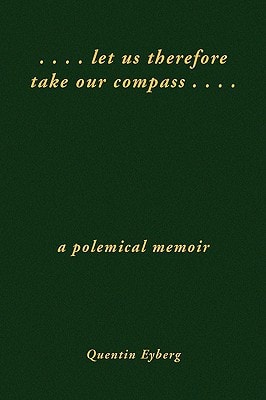 Let Us Therefore Take Our Compass ... .
