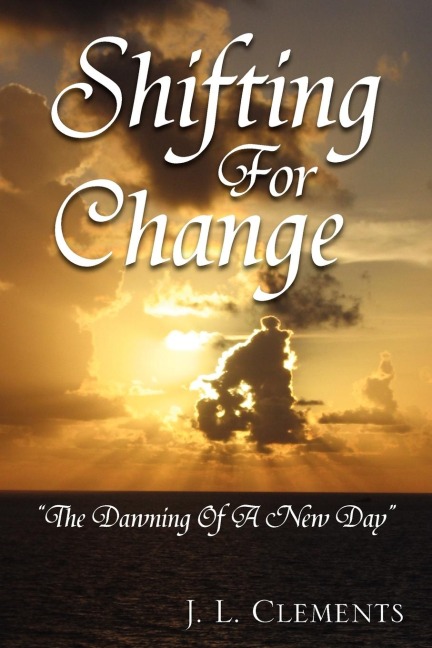 Shifting for Change: The Dawning of a New Day