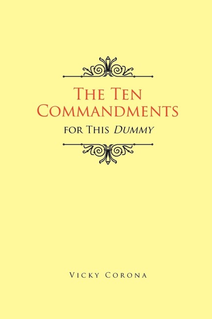 The Ten Commandments for This Dummy