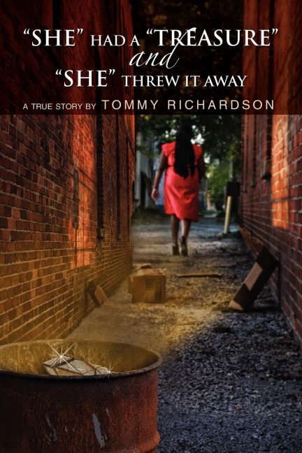 She Had a Treasure and She Threw It Away