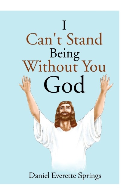 I Cant Stand Being Without You God