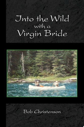 Into the Wild with a Virgin Bride