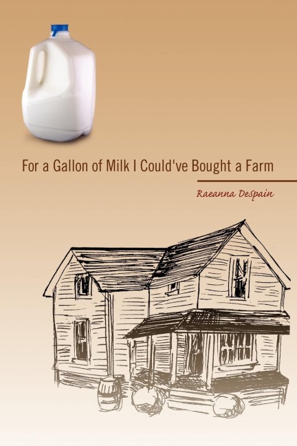 For a Gallon of Milk I Couldve Bought a Farm