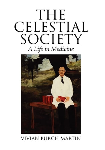 The Celestial Society A Life in Medicine