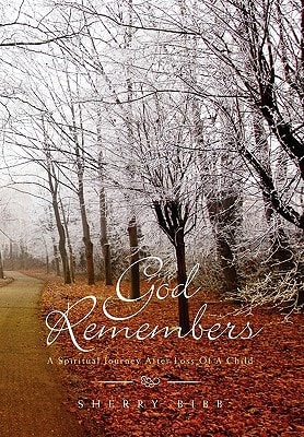 God Remembers A Spiritual Journey After Loss of A Child