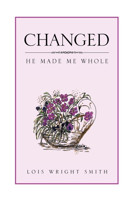 Changed: He Made Me Whole