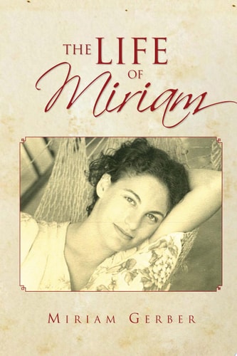 The Life of Miriam