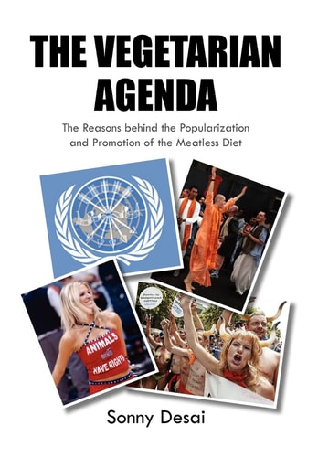 The Vegetarian Agenda The Reasons Behind the Popularization and Promotion of the Meatless Diet