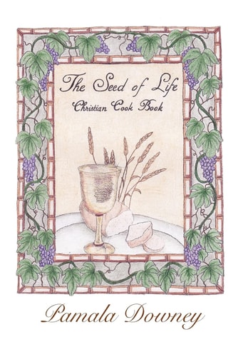 The Seed of Life Christian Cook Book