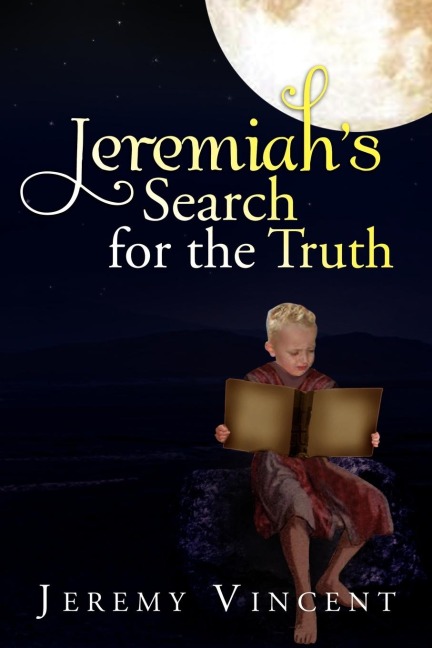 Jeremiahs Search for the Truth