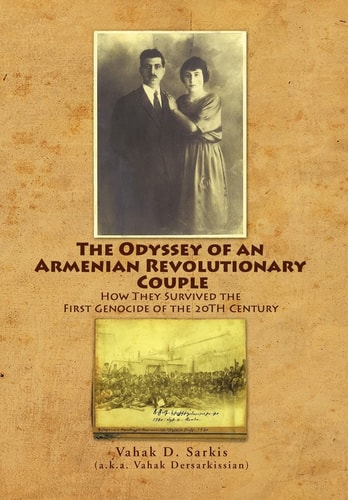 The Odyssey of an Armenian Revolutionary Couple (Armenian Research Center Collection)