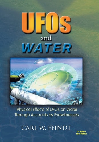 UFOs and Water Physical Effects of UFOs on Water Through Accounts by Eyewitnesses
