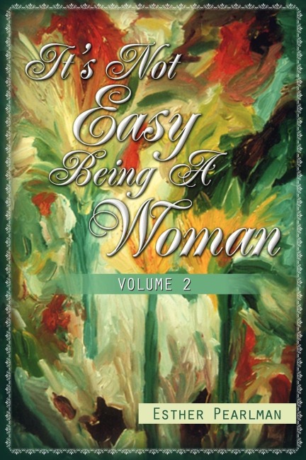 Its Not Easy Being a Woman