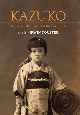 Kazuko My Sweet Childhood Till the Bomb Fell