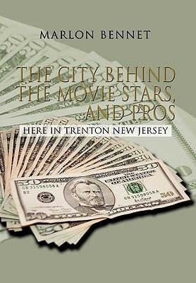 The City Behind the Movie Stars and Pros Here in Trenton, New Jersey