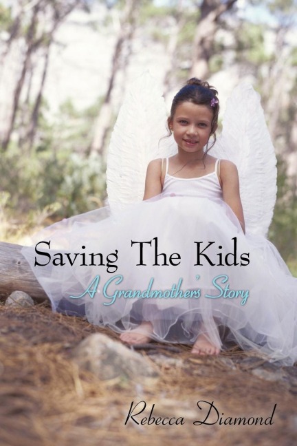 Saving The Kids  A grandmothers Story