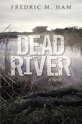 Dead River A Novel