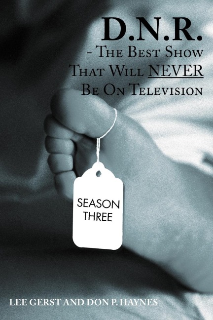 D.N.R.: The Best Show That Will Never Be on Television