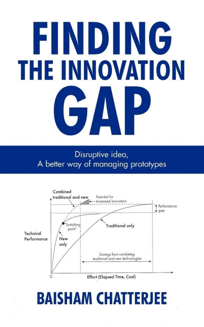 Finding the innovation gap: Disruptive idea, A better way of managing prototypes: Disruptive idea, A better way of managing prototypes