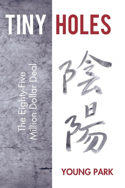 Tiny Holes: The Eighty-Five Million Dollar Deal