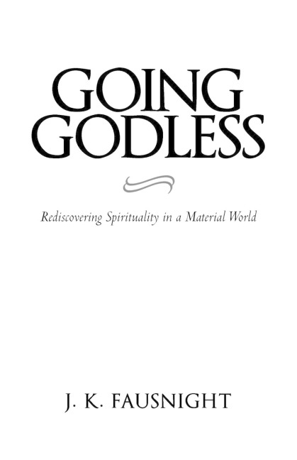 Going Godless: Rediscovering Spirituality in a Material World