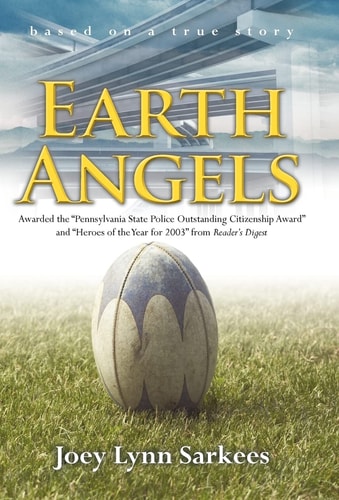 Earth Angels A True Story of Heroism in the Face of Tragedy