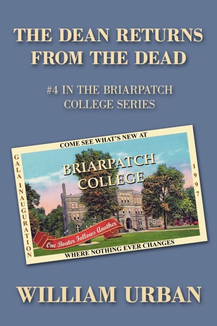 The Dean Returns from the Dead: #4 in the Briarpatch College Series