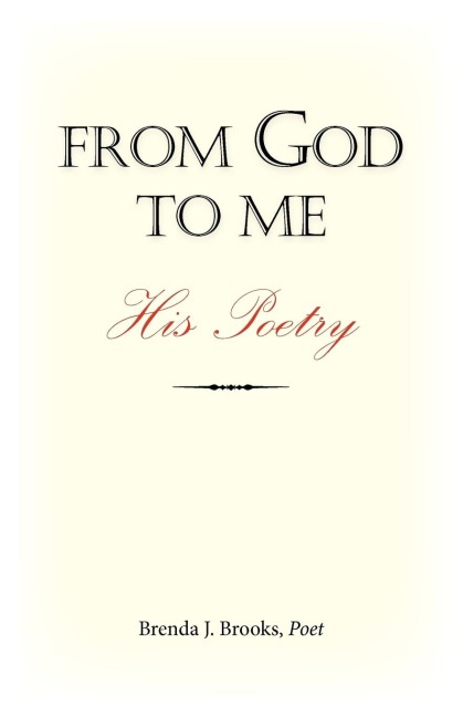 FROM GOD TO ME: His Poetry