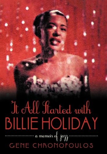 It All Started with Billie Holiday A Memoir of Jazz