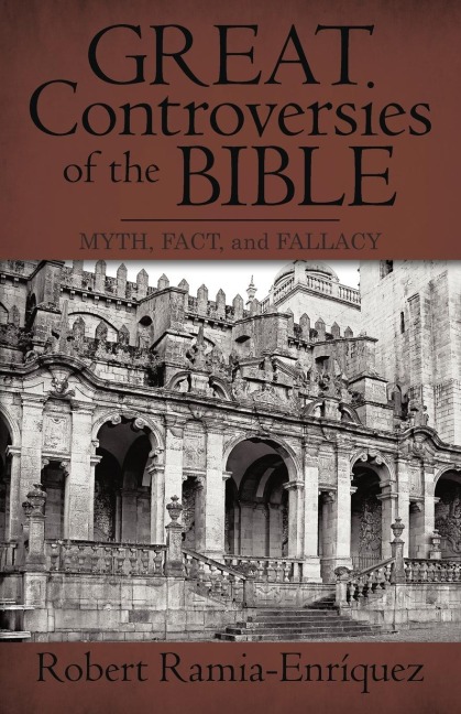 Great Controversies of the Bible: Myth, Fact, and Fallacy