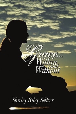 Grace ... Within and Without A Novel