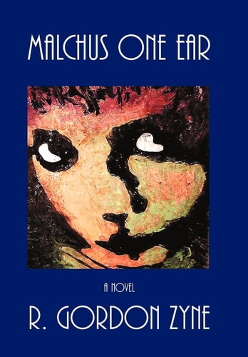 Malchus One Ear A Novel