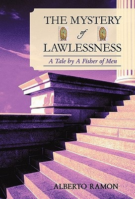 The Mystery of Lawlessness A Tale by a Fisher of Men