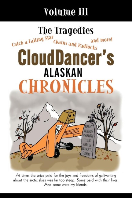 CloudDancers Alaskan Chronicles, Volume III: The Tragedies