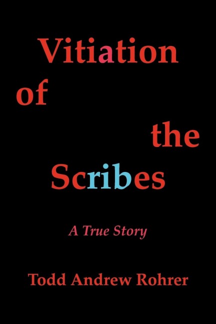 Vitiation of the Scribes: A True Story