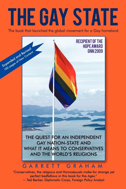The Gay State: The Quest for an Independent Gay Nation-State and What It Means to Conservatives and the Worlds Religions