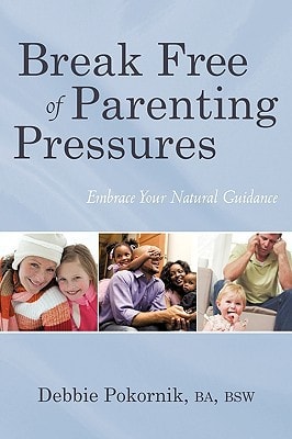 Break Free of Parenting Pressures Embrace Your Natural Guidance